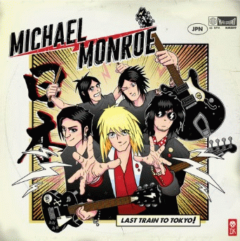 Michael Monroe : Last Train to Tokyo
